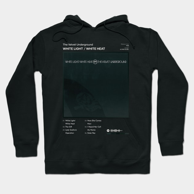 The Velvet Underground - White Light / White Heat Tracklist Album Hoodie by 80sRetro